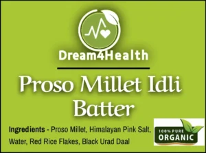 Organic Proso Millet Idli Batter by Dream4Health